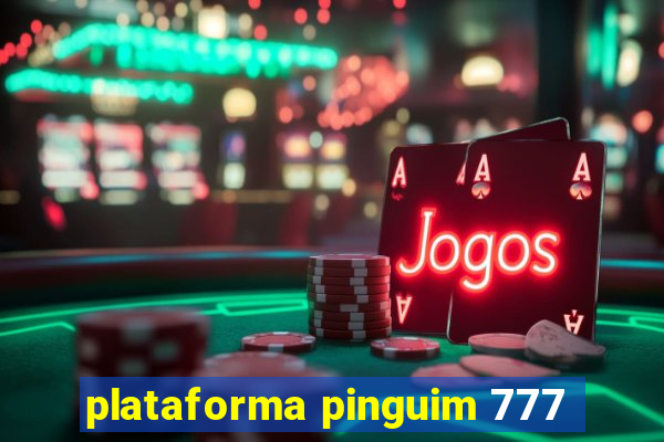 plataforma pinguim 777